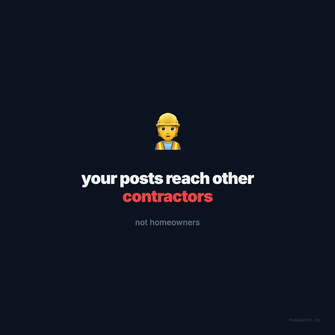 Your HVAC Social Posts Reach Other Contractors, Not Homeowners